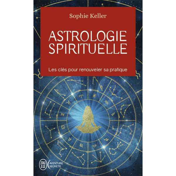 Astrologie spirituelle les clés pour renouveler sa pratique