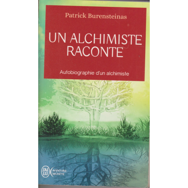 Un alchimiste raconte