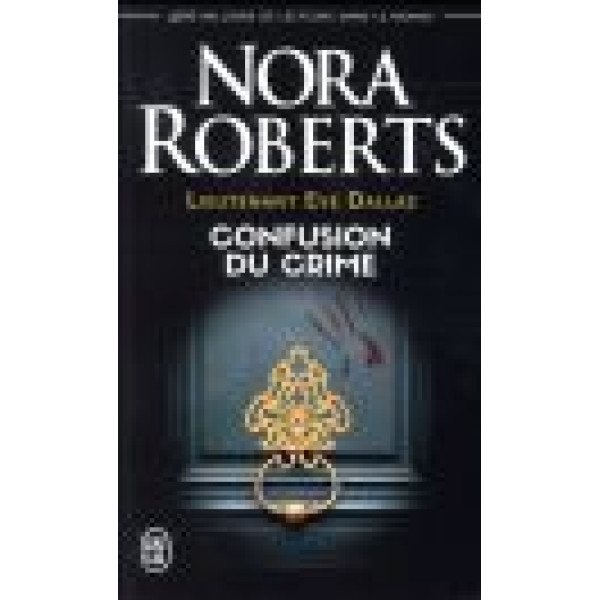 Lieutenant Eve Dallas 42 -Confusion du crime