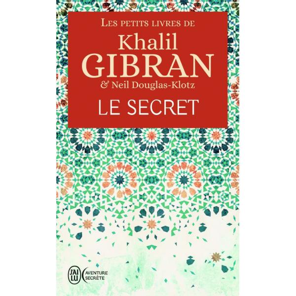 Les petits livres de Khalil Gibran Le secret