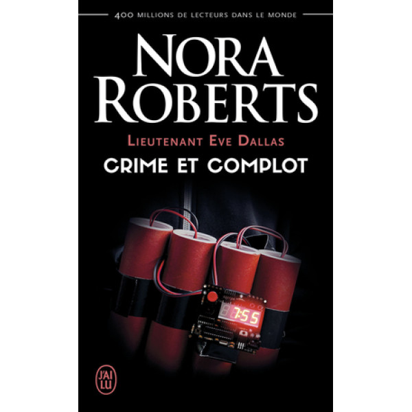 Lieutenant Eve Dallas 47 -Crime et complot