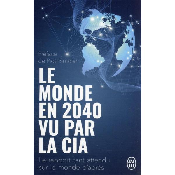 Le monde en 2040 vu par la CIA -le rapport tant attendu sur le monde d'après