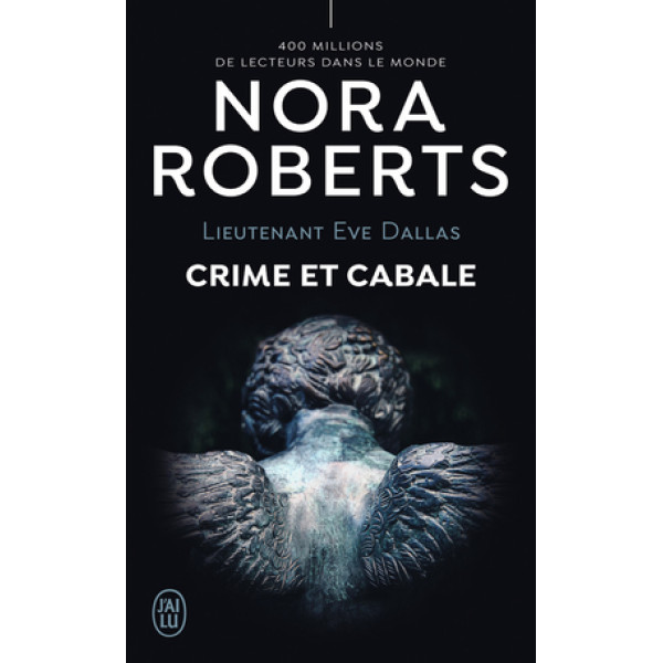 Lieutenant Eve Dallas 52 -Crime et cabale