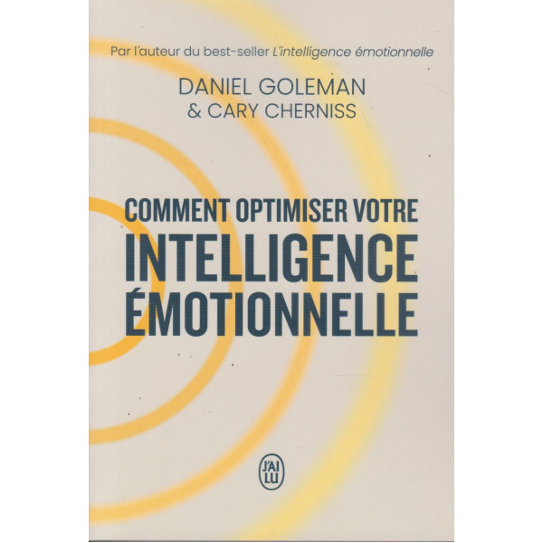 Comment optimiser votre intelligence émotionnelle