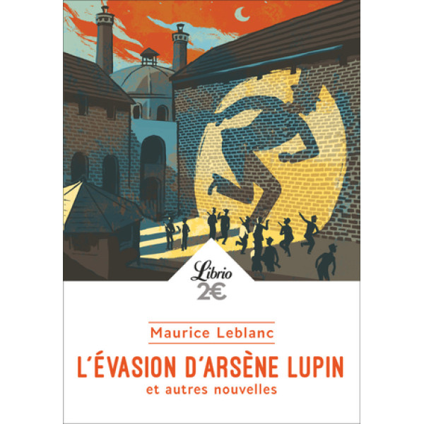 L'évasion d'Arsène Lupin et autres nouvelles
