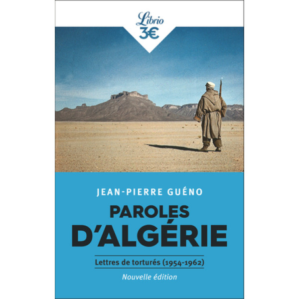 Paroles d'Algérie - Lettres de torturés (1954-1962)