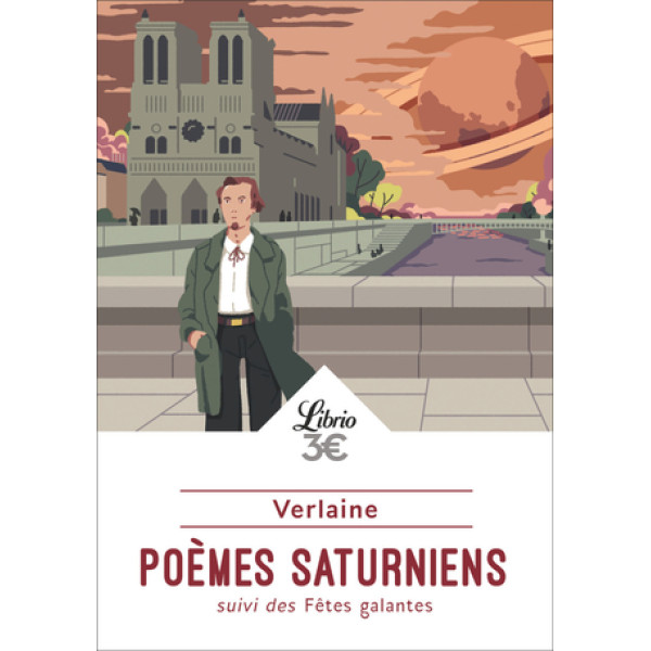 Poèmes saturniens - Suivi de Fêtes galantes