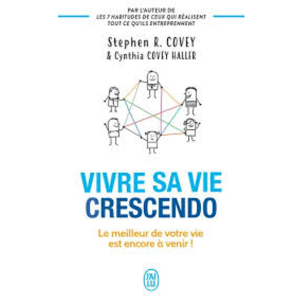 Vivre sa vie crescendo. Le meilleur de votre vie est encore à venir !