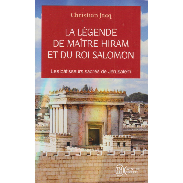 La légende de Maître Hiram et du roi Salomon