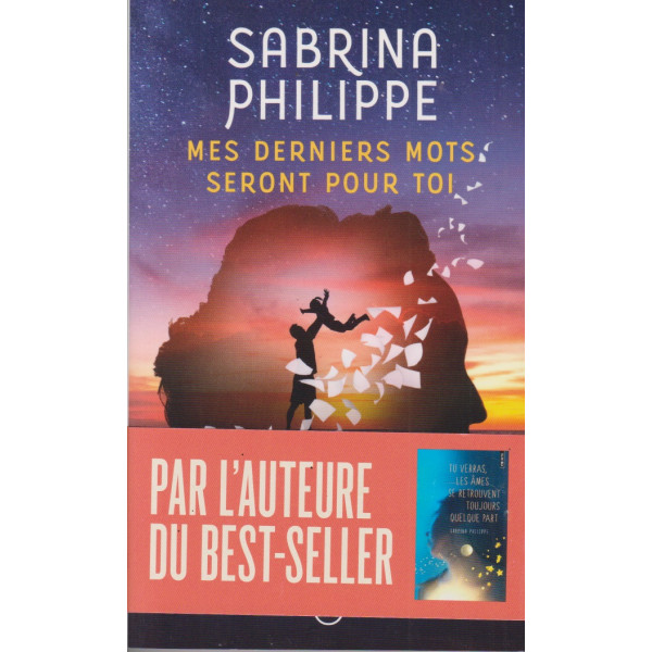 Mes derniers mots seront pour toi