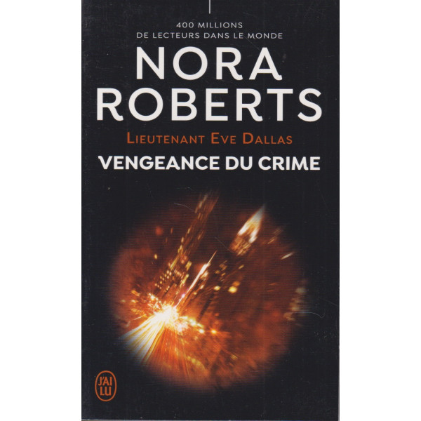 Lieutenant Eve Dallas T57 - Vengeance du crime