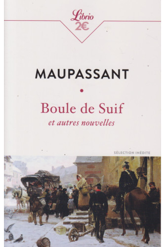 Boule de suif et autres nouvelles Boule de suif et autres nouvelles