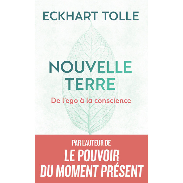 Nouvelle Terre: De l'ego à la conscience