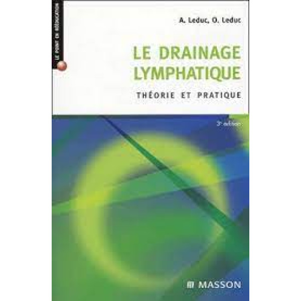 Le drainage lymphatique théorie et pratique