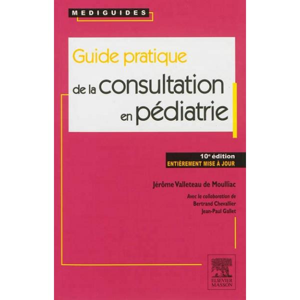 Guide pratique de la consultation en pédiatrie 11 éd -Campus