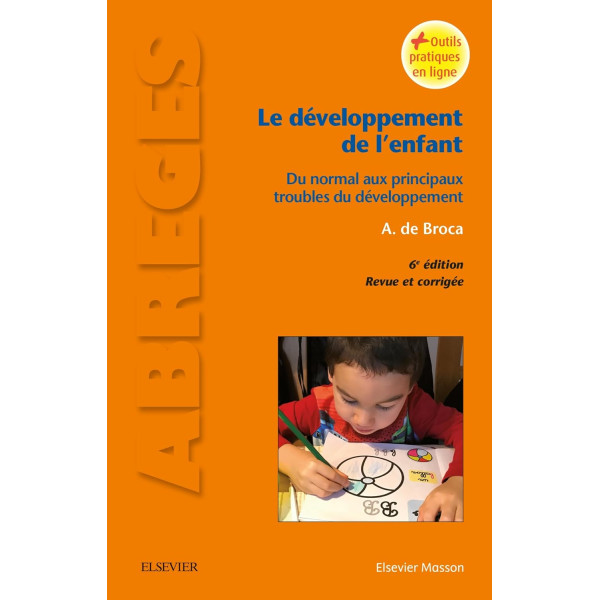Le développement de l'enfant: Du normal aux principaux troubles du développement