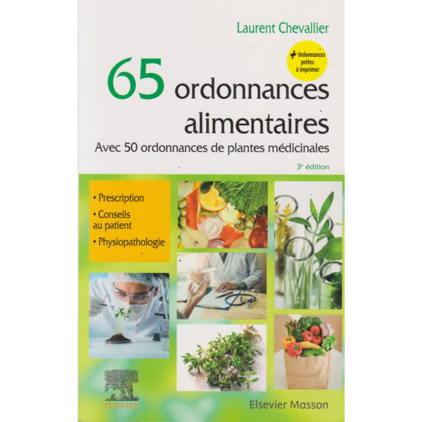 65 ordonnances alimentaires. Avec 50 ordonnances de plantes médicinales