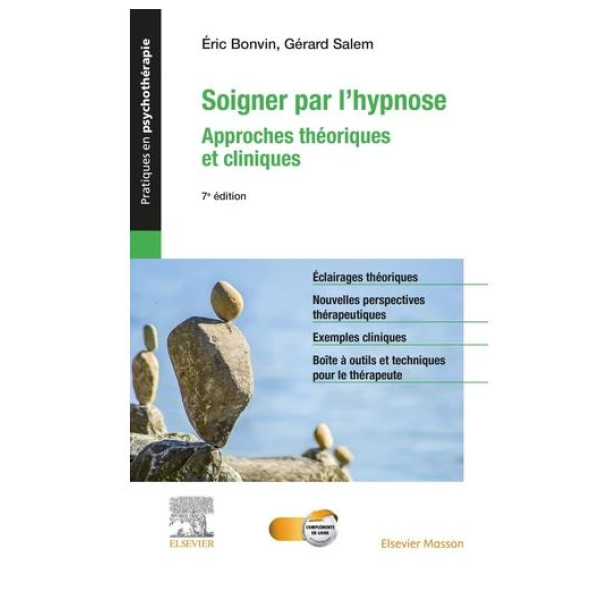 Soigner par l'hypnose - Approches théoriques et cliniques 7 ed