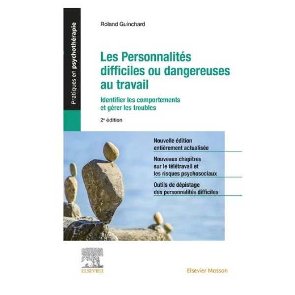 Personnalités difficiles ou dangereuses au travail -identifier les comportements et gérer les troubles 2e ed