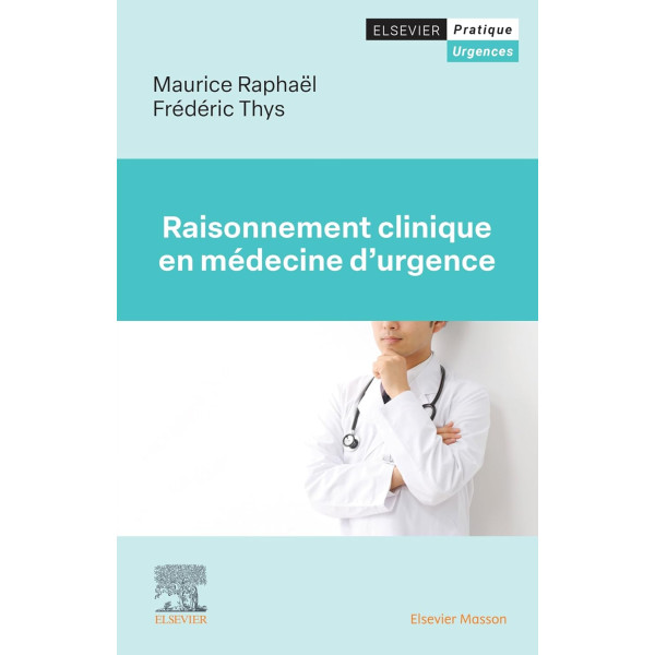 Raisonnement clinique en médecine d'urgence