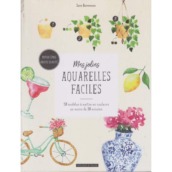 Mes jolies aquarelles faciles
