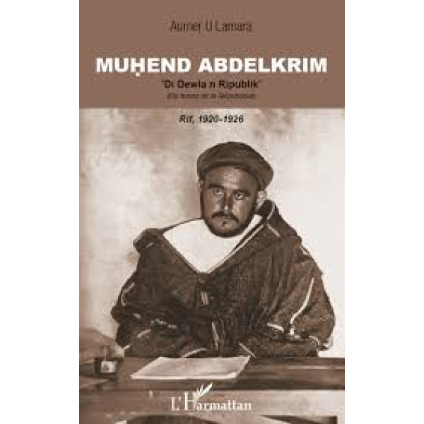 Muhend abdelkrim -di dewla n ripublik (du temps de la république) rif 1920-1926