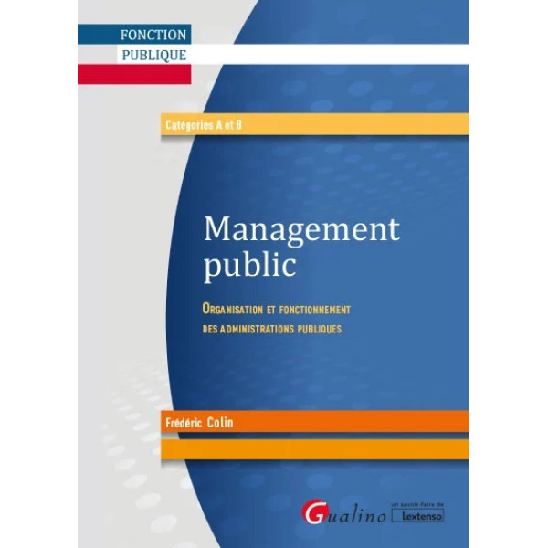 Management public Organisation et fonctionnement des administrations publiques