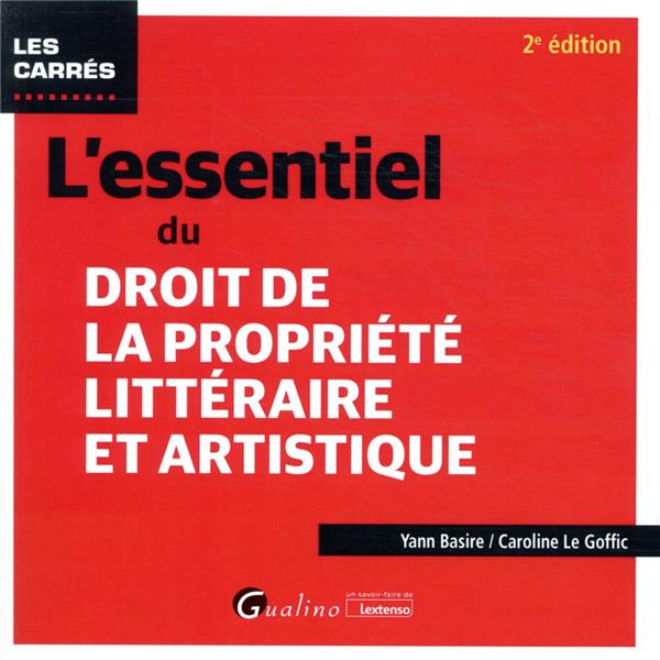 L'essentiel du droit de la propriété littéraire et artistique