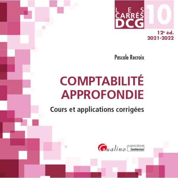 DCG 10 -Comptabilité approfondie Cours et applications corrigées 2021-2022