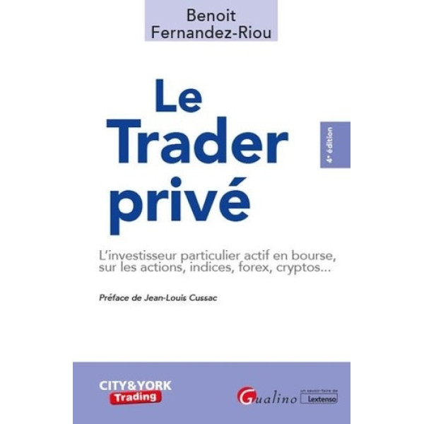Le Trader privé - L'investisseur particulier actif en bourse, sur les actions, indices, forex, cryptos...