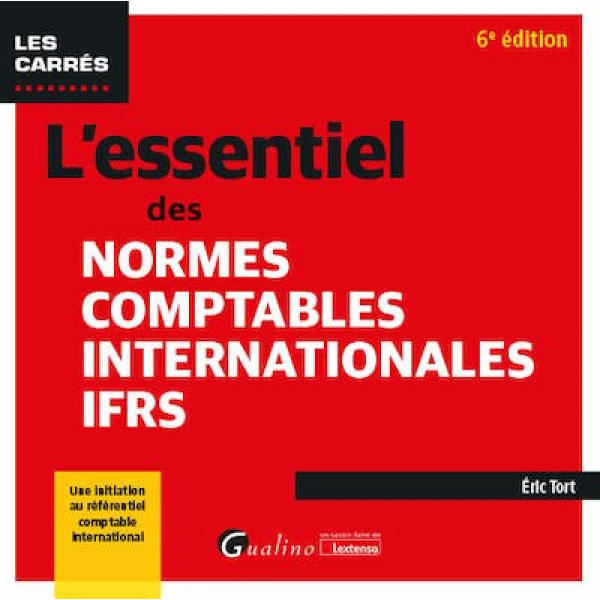 L'essentiel des normes comptables internationales IFRS 6ed