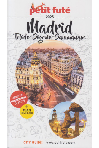 Petit Futé -Madrid, Tolède, Ségovie, Salamanque 2025 Petit Futé -Madrid, Tolède, Ségovie, Salamanque 2025