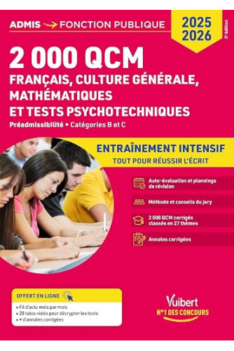 2000 QCM de Français, Culture générale, Mathématiques et Tests psychotechniques 2000 QCM de Français, Culture générale, Mathématiques et Tests psychotechniques