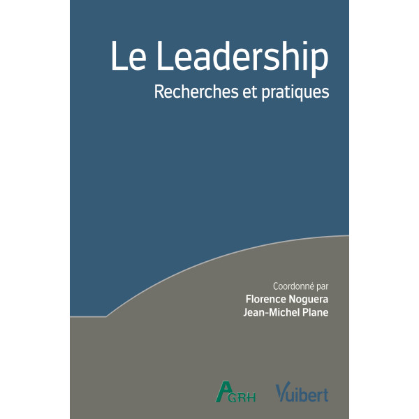 Le leadership - Recherches et pratiques