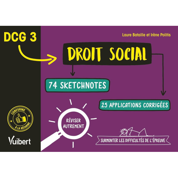DCG 3 . Droit social en 74 sketchnotes et 20 applications corrigées : Réviser autrement et surmonter les difficultés de l'épreuve