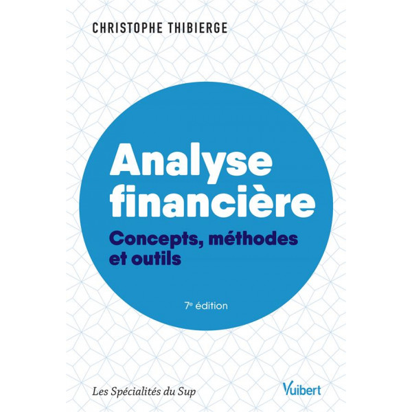 Analyse financière -Concepts méthodes et outils 7ed