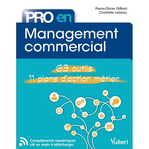  Pro en Management commercial: 63 outils et 11 plans d'action 