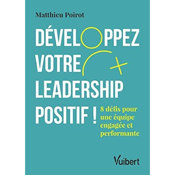 Développez votre leadership positif !