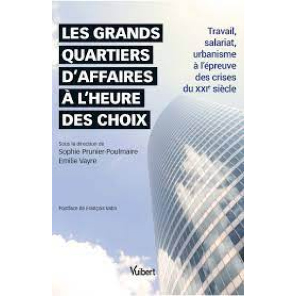 Les grands quartiers d'affaires à l'heure des choix