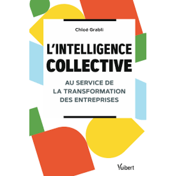 L’intelligence collective au service de la transformation des entreprises