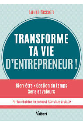 Transforme ta vie d’entrepreneur ! Transforme ta vie d’entrepreneur !