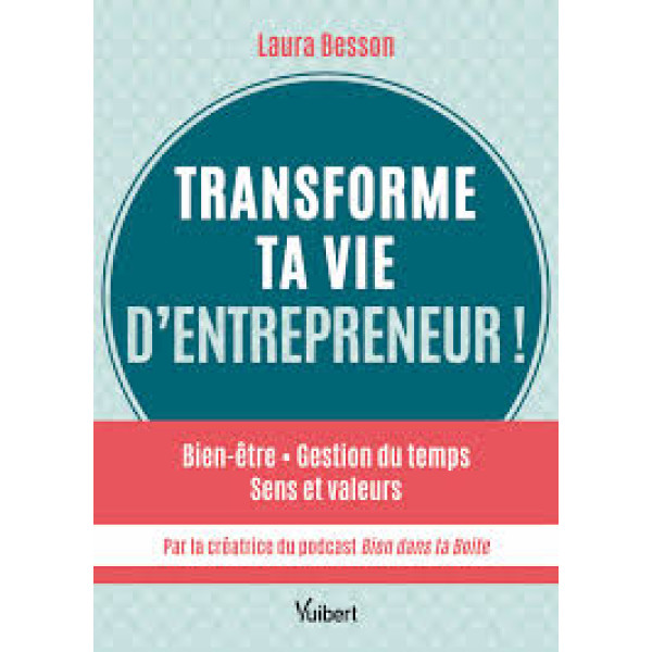 Transforme ta vie d’entrepreneur !