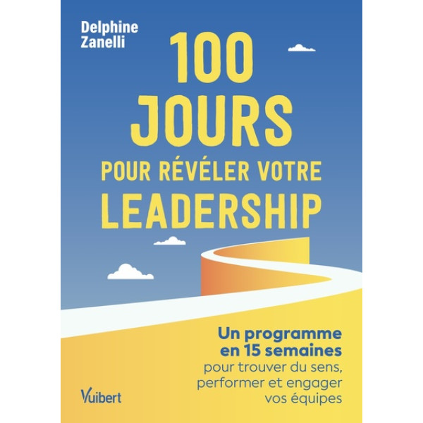 100 jours pour réveler votre leadership