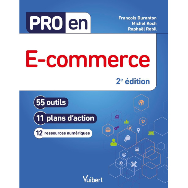  PRO en E-commerce: 55 outils et 11 plans d'action 