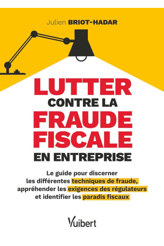 Lutter contre la fraude fiscale en entreprise Lutter contre la fraude fiscale en entreprise