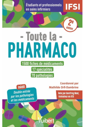 Toute la pharmaco:1500 fiches de médica ments ,17 spécialités,70 pathologies Toute la pharmaco:1500 fiches de médica ments ,17 spécialités,70 pathologies