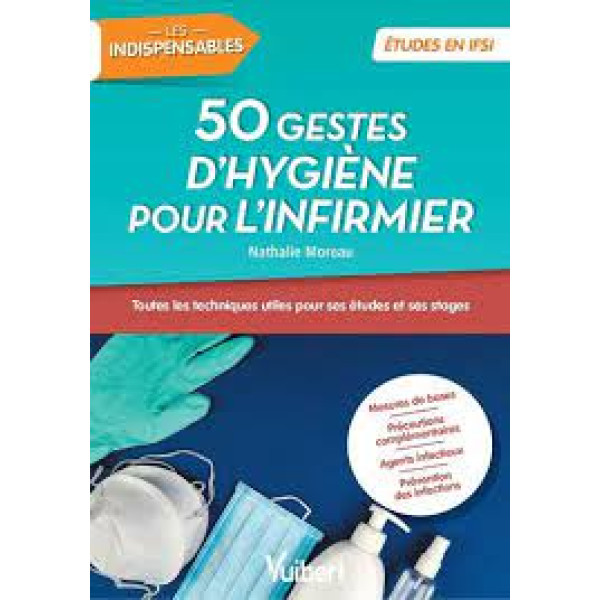 Les 50 techniques d'hygiène pour l'infirmier