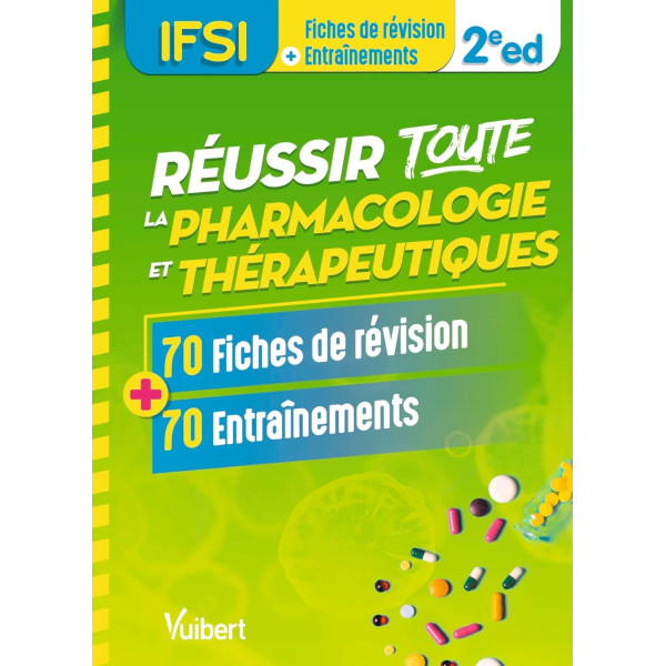 Réussir toute la pharmacologie et thérapeutiques.70 fiches de révision:70 Entraînements