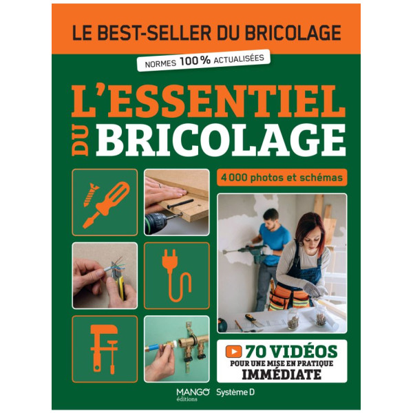 L'essentiel du bricolage - 4000 photos et schémas