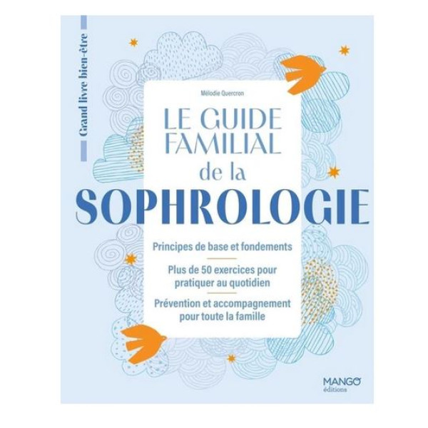 Le guide familial de la sophrologie